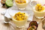 American Tequilalime Cremes With Mango Bananas And Passionfruit Recipe Dessert