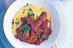 Australian Tomato and Sausage Stew With Soft Polenta Recipe Dinner