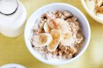 Australian Banana And Cinnamon Porridge Recipe Dessert